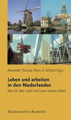 Leben und arbeiten in den Niederlanden von Schlizio,  Boris, Thomas,  Alexander