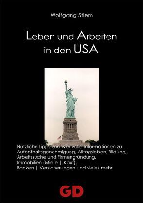 Leben und Arbeiten in den USA von Stiem,  Wolfgang