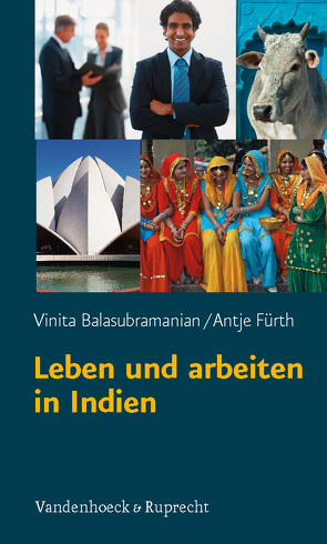 Leben und arbeiten in Indien von Balasubramanian,  Vinita, Schmid,  Antje