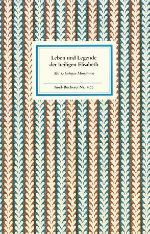 Leben und Legende der heiligen Elisabeth von Kößling,  Rainer, von Apolda,  Dietrich