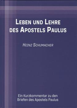 Leben und Lehre des Apostels Paulus von Schumacher,  Heinz