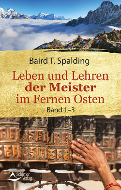 Leben und Lehren der Meister im Fernen Osten von T. Spalding,  Baird