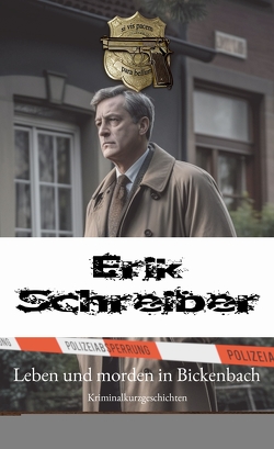 Leben und morden in Bickenbach von Schreiber,  Erik