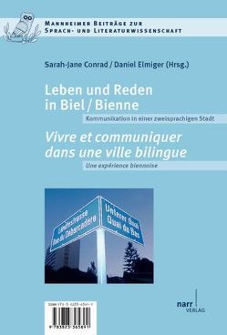 Leben und Reden in Biel/Bienne. Vivre et communiquer dans une ville bilingue von Conrad,  Sarah-Jane, Elmiger,  Daniel