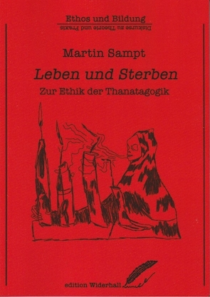 Leben und Sterben von Sampt,  Martin, Tarmann,  Paul R.