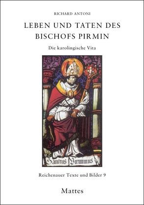 Leben und Taten des Bischofs Pirmin von Antoni,  Richard