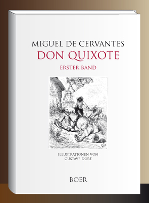 Leben und Taten des scharfsinnigen Edlen Don Quixote von la Mancha von Cervantes,  Miguel de, Doré,  Gustave, Tieck,  Ludwig