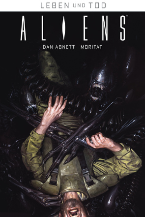 Leben und Tod 3: Aliens von Abnett,  Dan, Moritat, Schuster,  Michael