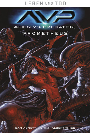 Leben und Tod 4: Alien vs. Predator von Abnett,  Dan, Moritat, Schuster,  Michael