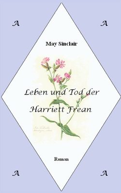 Leben und Tod der Harriett Frean von Fritz,  Meike E., Sinclair,  May
