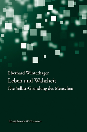 Leben und Wahrheit von Winterhager,  Eberhard