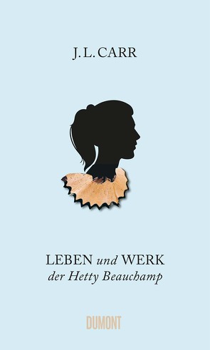 Leben und Werk der Hetty Beauchamp von Carr,  J.L., Köpfer,  Monika