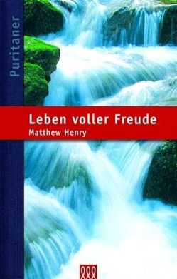 Leben voller Freude von Henry,  Matthew