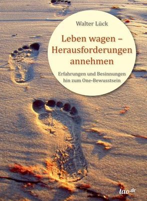 Leben wagen – Herausforderungen annehmen von Lück,  Walter