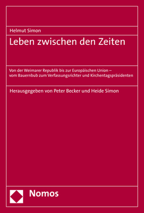 Leben zwischen den Zeiten von Becker,  Peter, Simon,  Heide, Simon,  Helmut