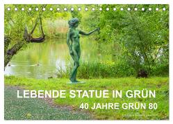 LEBENDE STATUE IN GRÜN 40 Jahre Grün 80 (Tischkalender 2024 DIN A5 quer), CALVENDO Monatskalender von fru.ch,  fru.ch