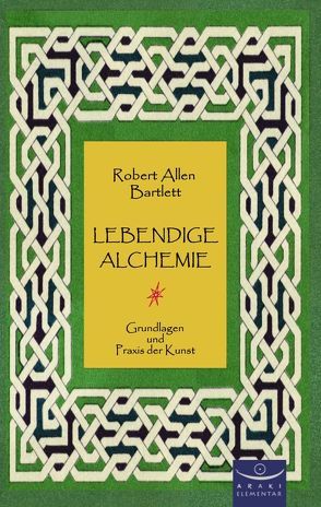 Lebendige Alchemie von Bartlett,  Robert Allen