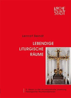 Lebendige liturgische Räume von Berndt,  Lennart