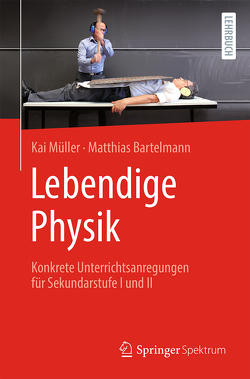 Lebendige Physik von Bartelmann,  Matthias, Müller,  Kai