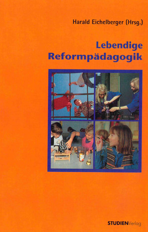 Lebendige Reformpädagogik von Eichelberger,  Harald