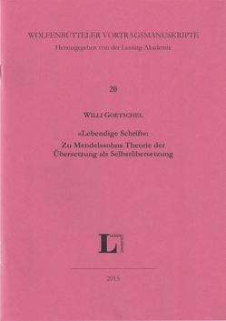 „Lebendige Schrift“: Zu Mendelssohns Theorie der Übersetzung als Selbstübersetzung von Goetschel,  Willi