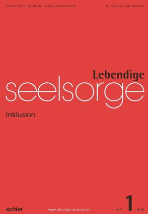 Lebendige Seelsorge 1/2018 von Garhammer,  Erich, Wustmans,  Hildegard