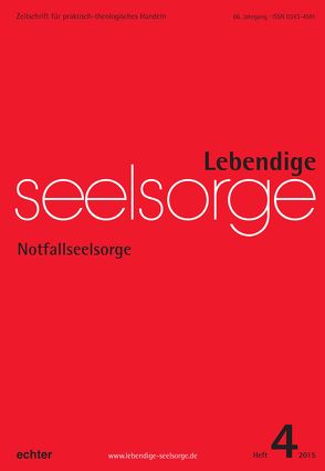 Lebendige Seelsorge 4/2015 von Garhammer,  Erich, Sellmann,  Matthias