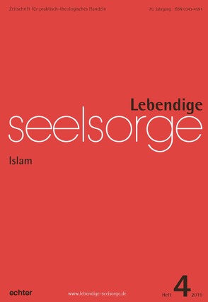 Lebendige Seelsorge 4/2019 von Garhammer,  Erich, Leimgruber,  Ute