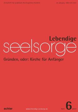 Lebendige Seelsorge 6/2017 von Garhammer,  Erich, Sellmann,  Matthias