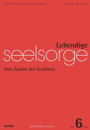 Lebendige Seelsorge 6/2019 von Bauer,  Christian, Garhammer,  Erich