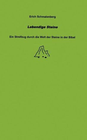 Lebendige Steine von Schmalenberg,  Erich