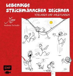 Lebendige Strichmännchen zeichnen von Tschudin,  Andreas