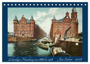 Lebendiges Hamburg von 1888 bis 1918 (Tischkalender 2024 DIN A5 quer), CALVENDO Monatskalender von Siebert,  Jens