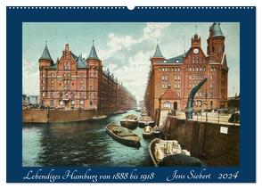 Lebendiges Hamburg von 1888 bis 1918 (Wandkalender 2024 DIN A2 quer), CALVENDO Monatskalender von Siebert,  Jens