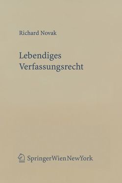 Lebendiges Verfassungsrecht von Novak,  Richard