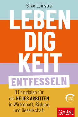 Lebendigkeit entfesseln von Luinstra,  Silke