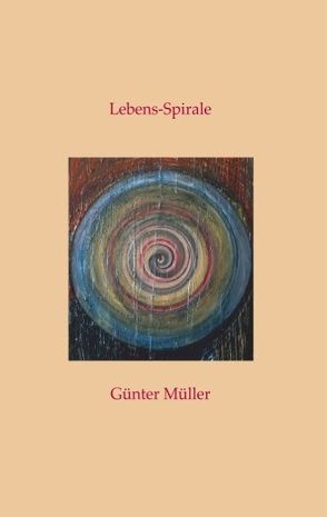 Lebens-Spirale von Müller,  Günter