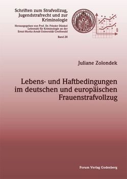 Lebens- und Haftbedingungen im deutschen und europäischen Frauenstrafvollzug von Zolondek,  Juliane