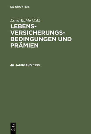 Lebens-Versicherungsbedingungen und Prämien / 1959 von Kahlo,  Ernst