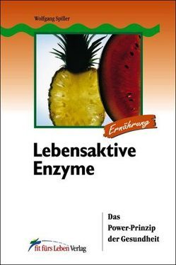 Lebensaktive Enzyme von Spiller,  Wolfgang