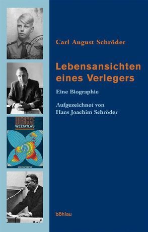 Lebensansichten eines Verlegers von Schröder,  Carl-August, Schröder,  Hans-Joachim
