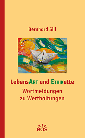 LebensArt und Ethikette von Sill,  Bernhard