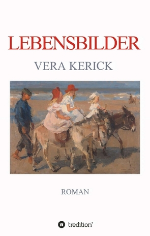Lebensbilder von Kerick,  Vera