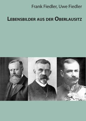 Lebensbilder aus der Oberlausitz von Fiedler,  Frank, Fiedler,  Uwe