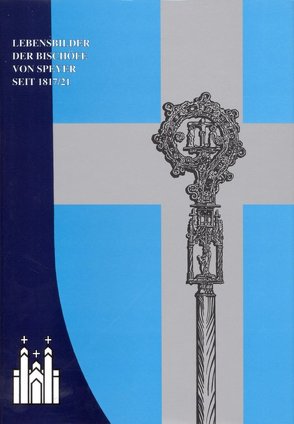 Lebensbilder der Bischöfe von Speyer seit 1817/21 von Ammerich,  Hans