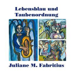Lebensblau und Taubenordnung von Fabritius,  Juliane M., Prof. Dr. Klein,  Heijo