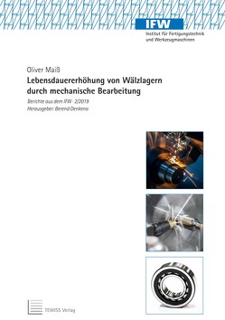 Lebensdauererhöhung von Wälzlagern durch mechanische Bearbeitung von Denkena,  Berend, Maiß,  Oliver