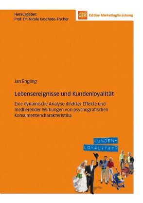 Lebensereignisse und Kundenloyalität von Engling,  Jan, Koschate-Fischer,  Nicole