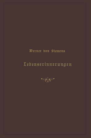 Lebenserinnerungen von von Siemens,  Werner