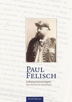 Lebenserinnerungen. von Felisch,  Paul